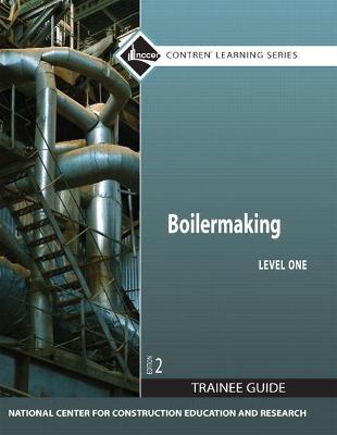 Boilermaking Trainee Guide, Level 1