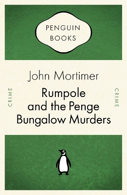 Rumpole and the Penge Bungalow Murders