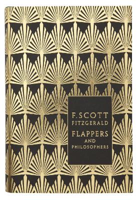 Flappers and Philosophers: The Collected Short Stories of F. Scott Fitzgerald