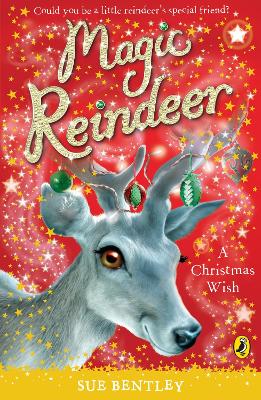 Magic Reindeer: A Christmas Wish