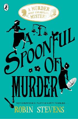 A Spoonful of Murder A Murder Most Unladylike Mystery