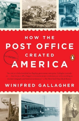 How The Post Office Created America