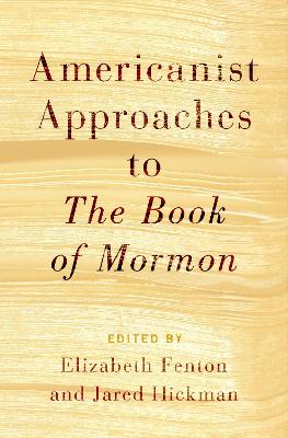 Americanist Approaches to The Book of Mormon