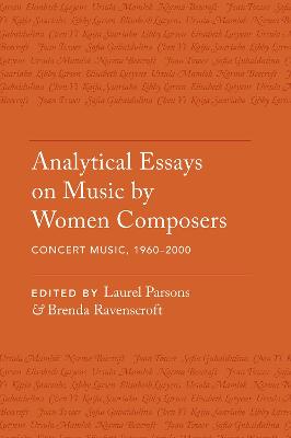 Analytical Essays on Music by Women Composers: Concert Music, 1960-2000