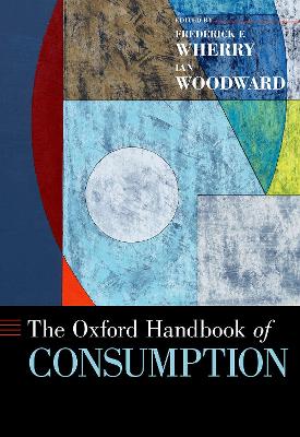 The Oxford Handbook of Consumption