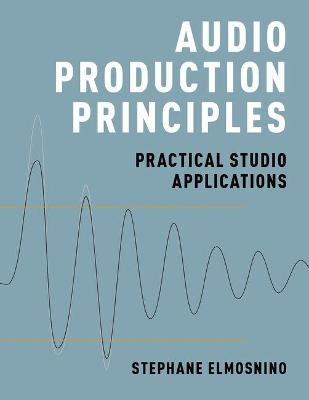 Audio Production Principles