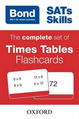 Bond SATs Skills: The complete set of Times Tables Flashcards for KS2