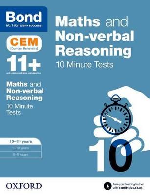 Bond 11+: Maths & Non-verbal reasoning: CEM 10 Minute Tests: Ready for the 2024 exam