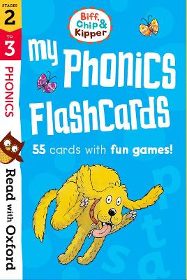 Read with Oxford: Stages 2-3: Biff, Chip and Kipper: My Phonics Flashcards