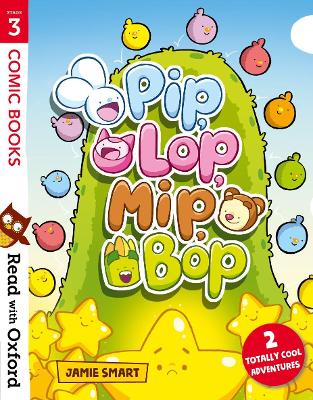 Read with Oxford: Stage 3: Comic Books: Pip, Lop, Mip, Bop