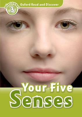 Oxford Read and Discover: Level 3: Your Five Senses