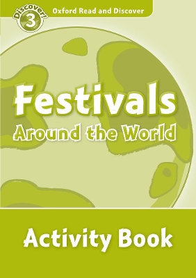 Oxford Read and Discover: Level 3: Festivals Around the World Activity Book