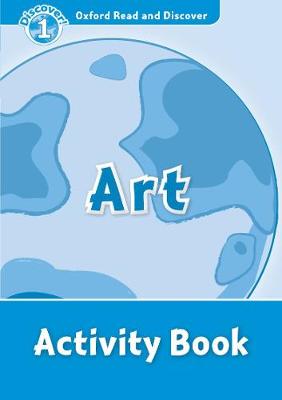 Oxford Read and Discover: Level 1: Art Activity Book