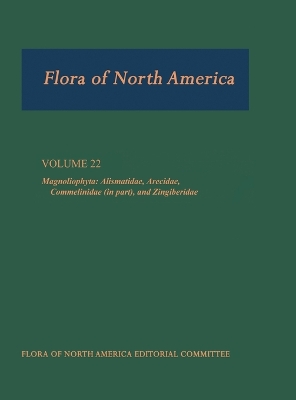 Flora of North America: Volume 22: Magnoliophyta: Alismatidae, Arecidae, Commelinidae(in part), and Zingiberidae