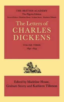 The Pilgrim Edition of the Letters of Charles Dickens: Volume 3. 1842-1843