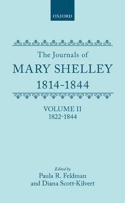 The Journals of Mary Shelley: Part II: July 1822 - 1844