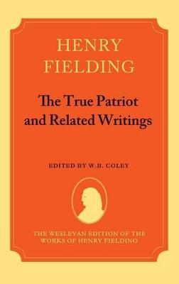 The True Patriot and Related Writings