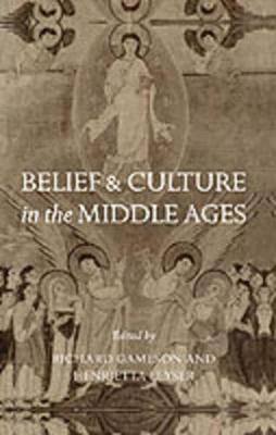 Belief and Culture in the Middle Ages