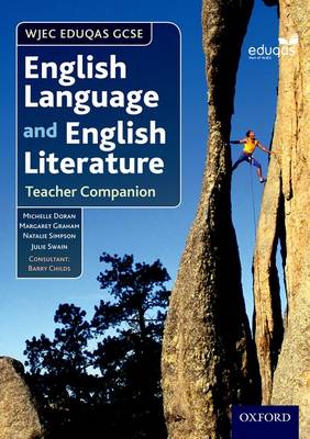 WJEC Eduqas GCSE English Language and English Literature: Teacher Companion