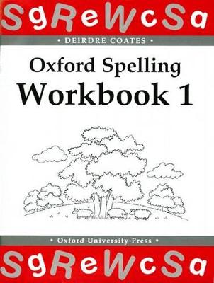 Oxford Spelling Workbooks: Workbook 1