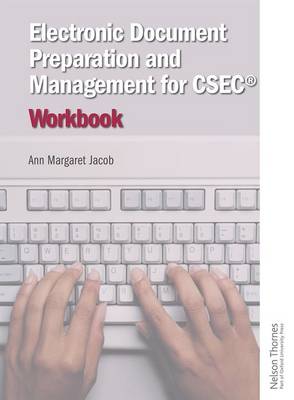 Electronic Document Preparation and Management for CSEC® Workbook