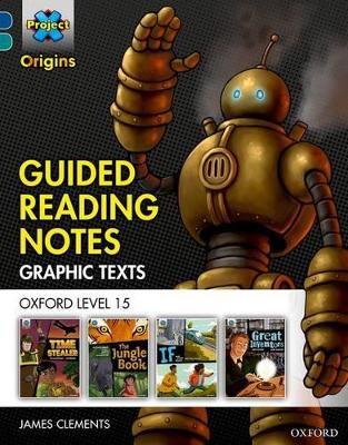 Project X Origins Graphic Texts: Dark Blue Book Band, Oxford Level 15: Guided Reading Notes