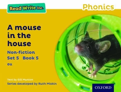 Read Write Inc. Phonics: A Mouse in the House (Yellow Set 5 Non-fiction 5)