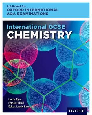 Oxford International AQA Examinations: International GCSE Chemistry