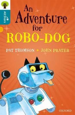 Oxford Reading Tree All Stars: Oxford An Adventure for Robo-dog