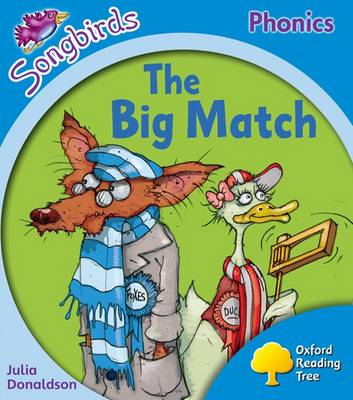 Oxford Reading Tree Songbirds Phonics: Level 3: The Big Match