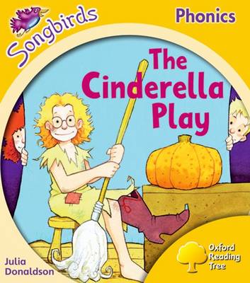 Oxford Reading Tree Songbirds Phonics: Level 5: The Cinderella Play