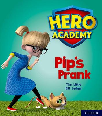 Hero Academy: Oxford Level 1+, Pink Book Band: Pip's Prank