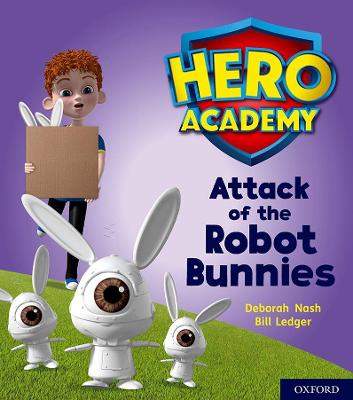 Hero Academy: Oxford Level 5, Green Book Band: Attack of the Robot Bunnies