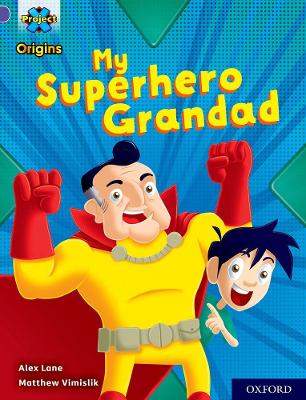 Project X Origins: Purple Book Band, Oxford Level 8: My Superhero Grandad