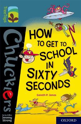 Oxford Reading Tree TreeTops Chucklers: Oxford Level 19: How to Get to School in 60 Seconds