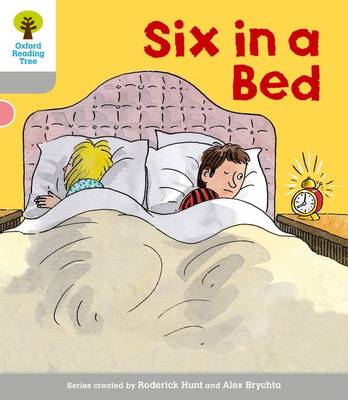 Oxford Reading Tree: Level 1: First Words: Six in Bed