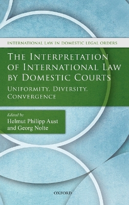 The Interpretation of International Law by Domestic Courts