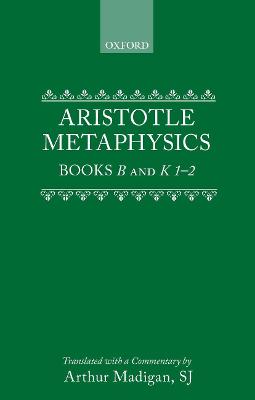 Aristotle: Metaphysics Books B and K 1-2