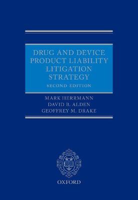 Drug and Device Product Liability Litigation Strategy