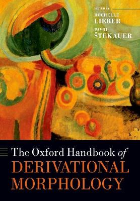 The Oxford Handbook of Derivational Morphology