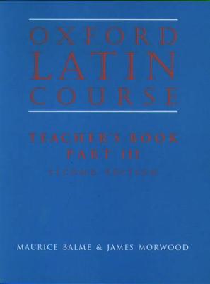 Oxford Latin Course:: Part III: Teacher's Book