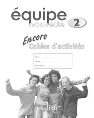 Équipe nouvelle: 2: Encore Workbook