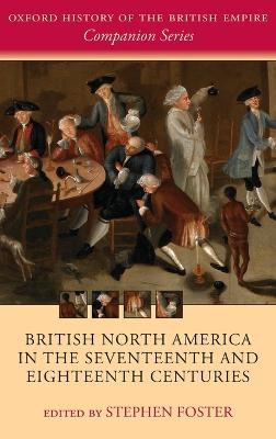 British North America in the Seventeenth and Eighteenth Centuries