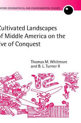 Cultivated Landscapes of Middle America on the Eve of Conquest