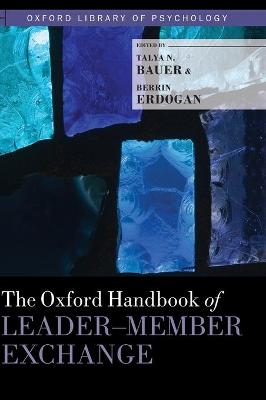 The Oxford Handbook of Leader-Member Exchange