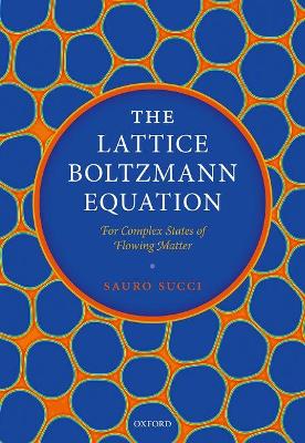 The Lattice Boltzmann Equation