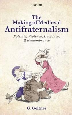 The Making of Medieval Antifraternalism