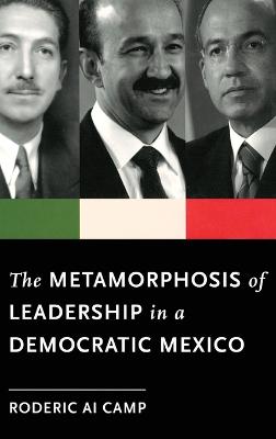 The Metamorphosis of Leadership in a Democratic Mexico