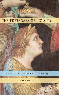 The Pretenses of Loyalty