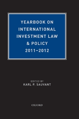 Yearbook on International Investment Law & Policy 2011-2012